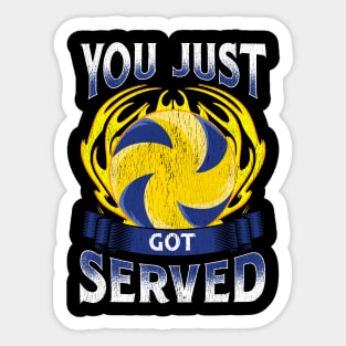 Funny You Just Got Served Volleyball Serve Pun Sticker